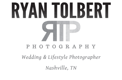 Ryan Tolbert Photography Wedding and Lifestyle Photography Nashville, TN